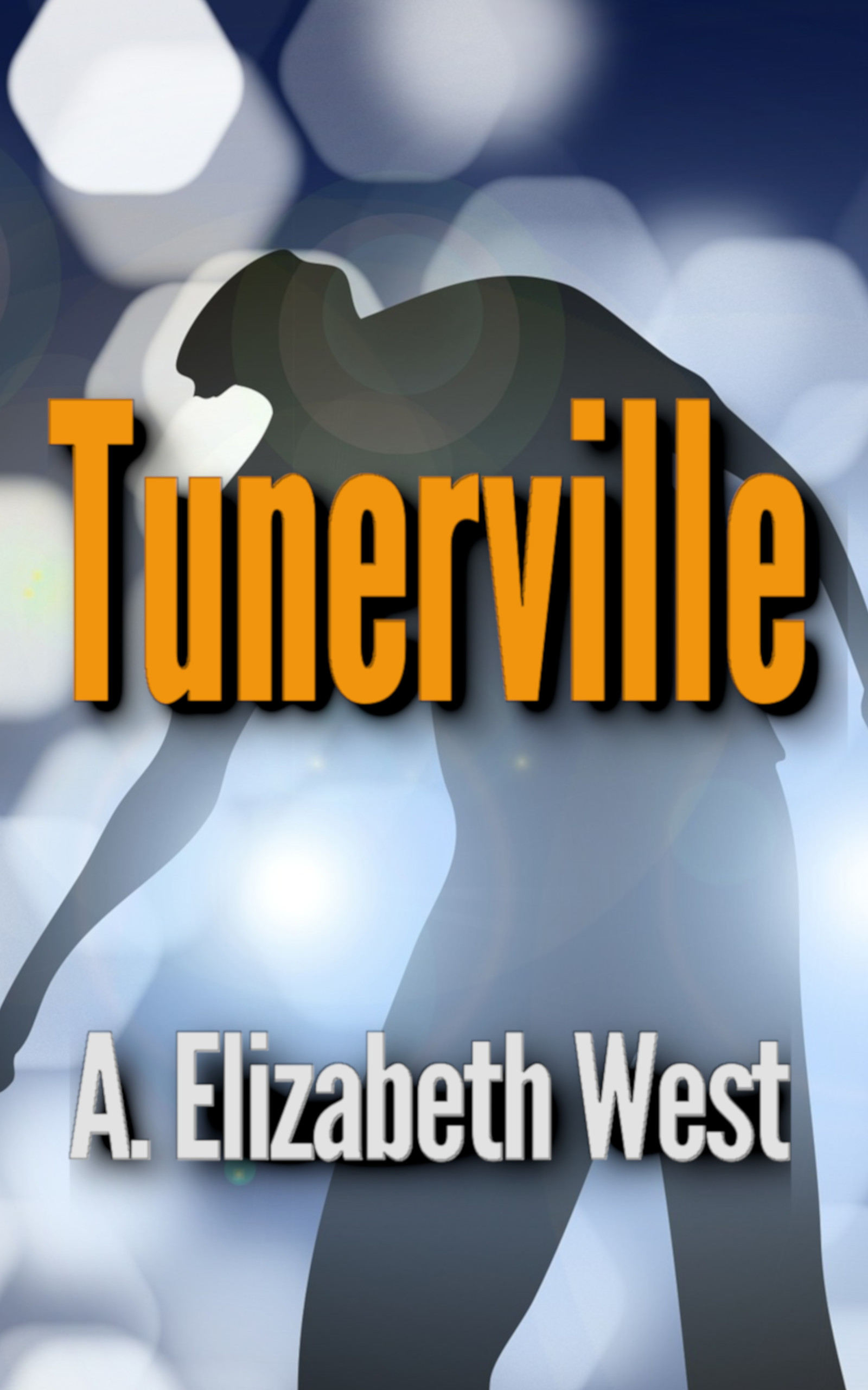 Tunerville book cover shows a shadowy figure on a blue field of hexagonal lights and a title in orange font. Author name below title in white font.